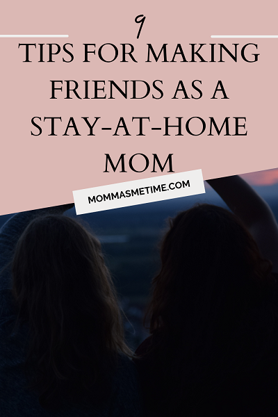 Making friends as a stay-at-home mom