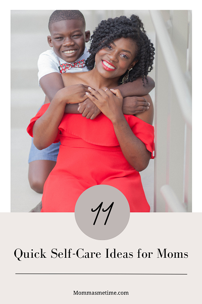quick self-care ideas for moms