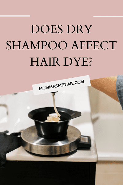 Does Dry Shampoo Affect Hair Dye?